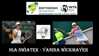 LIVE TENNIS WTA WARSAW OPEN 12 FINALS IGA SWIATEK  Yanina Wickmayer Bel part 2 30072023 [upl. by Rofotsirk]