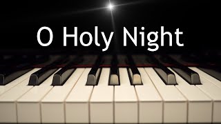 O Holy Night  Christmas piano instrumental with lyrics [upl. by Neelav]