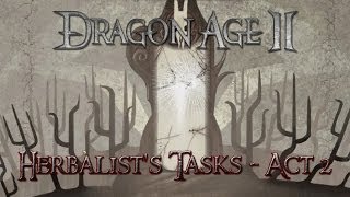 Dragon Age II  Secondary Quest  Herbalists Tasks  Act 2  Part 2 [upl. by Caylor446]