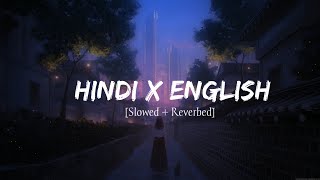 English Hindi Mix Lofi Songs 2022 Top Hit Lofi Songs Mashup 2022 [upl. by Fleeta]