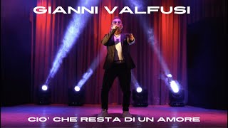 Gianni Valfusi  Ciò che resta di un Amore Official Video [upl. by Eilyab186]