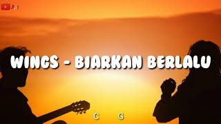 Wings  Biarkan Berlalu Lirik  Chord Kunci Gitar [upl. by Gilges]