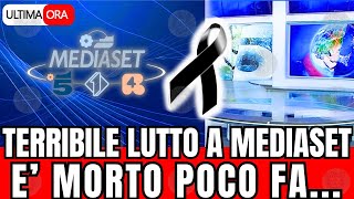 🔴 TERRIBILE LUTTO A MEDIASET quotE MORTO POCO FAquot FAN IN LACRIME [upl. by Morehouse]