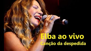 Elba Ramalho em quotCanção da despedidaquot [upl. by Jablon]