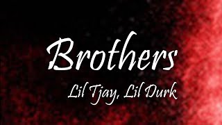 Lil Tjay  Brothers Ft Lil Durk Remix Lyrics [upl. by Selle]