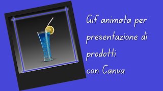 Come Creare unAnimazione con Canva per Pubblicizzare Prodotti Guida per Post Social [upl. by Adnwahsar466]