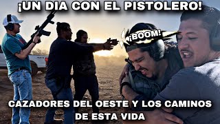 Un Dia Con El Pistolero David Cazadores Del Oeste Y Los Caminos De Esta Vida [upl. by Prue945]