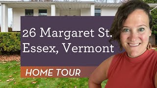 26 Margaret St Essex  Vermont Home Tour [upl. by Timus]