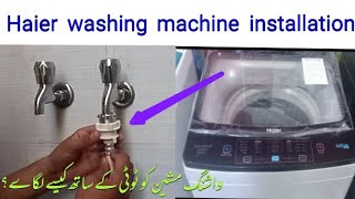 Haier washing machine unboxing amp installation  automatic washing machine installation [upl. by Darnell]