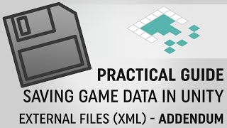 ADDENDUM  Saving Data in Unity XML Files [upl. by Nnyledam928]