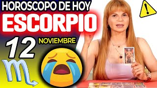 😖PREPARATE PARA LLORAR CON ESTO😭 Escorpio ♏ MONHI VIDENTE 🔮 Horoscopo De Hoy 12 De Noviembre 2024 ❤️ [upl. by Goldner]