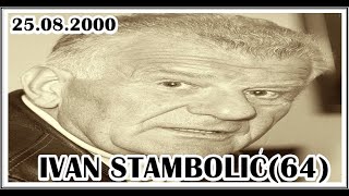 IVAN STAMBOLIĆ64 25082000 [upl. by Eiryk587]