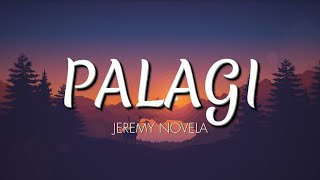 PALAGI Tj Monterde  JEREMY NOVELA COVER  Lyrics [upl. by Aihtibat]