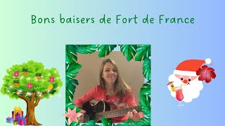 Bons baisers de Fort de France chanson de noël [upl. by Ardnal]