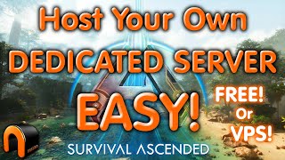 ARK DEDICATED SERVER HOSTING Made EASY Ark Survival Ascended [upl. by Maribelle]