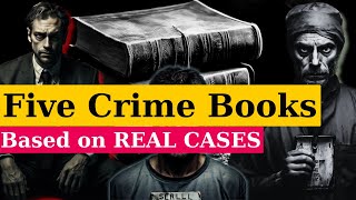 Five Gripping Crime Novels Inspired by Reallife Criminal Cases [upl. by Dajma352]