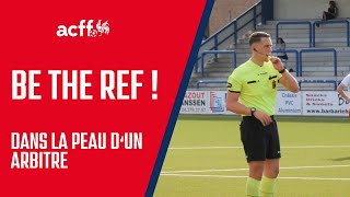 BE THE REF  DANS LA PEAU DUN ARBITRE [upl. by Strade18]