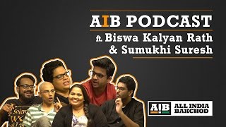 AIB Podcast  feat Sumukhi Suresh amp Biswa Kalyan Rath [upl. by Elisabet]