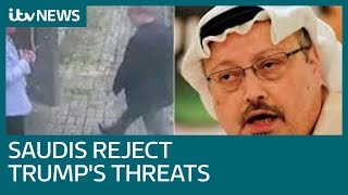 Saudi Arabia rejects Donald Trump threats amid concern over missing journalist Jamal Khashoggi [upl. by Alaek]