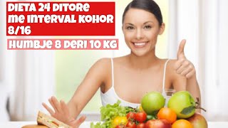 Kjo dietë premton humbje 8 deri 10 kg  Dieta 24 ditore me interval kohor 816 [upl. by Cordell]