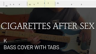 Cigarettes After Sex  K Bass Cover with Tabs [upl. by Fatimah]