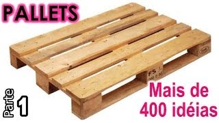 Mais de 400 idéias do uso de PALLETS  Parte 1  Maio 17 [upl. by Quin]