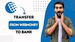 How to Transfer from WebMoney to Bank Account Best Method [upl. by Eilatan]