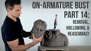 OnArmature Bust Part 14 Removal Hollowing amp Reassembly [upl. by Magocsi]