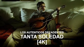 Los Autenticos Decadentes  Tanta soledad video oficial 4k [upl. by Brenk440]