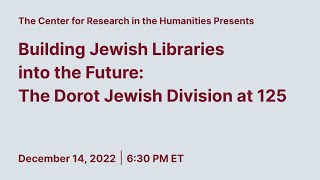 Building Jewish Libraries into the Future The Dorot Jewish Division at 125 [upl. by Pattie792]