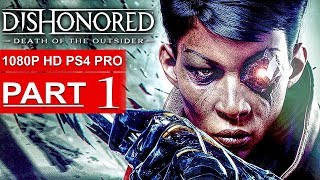 The First 22 Minutes of Dishonored Death of the Outsider [upl. by Schober]