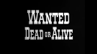 Wanted Dead or Alive  Season 3 Opening Credits [upl. by Einahpets]