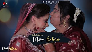 Meri Behna Full Video  Latest Hindi Song  Rahul Arora  Official [upl. by Acassej199]