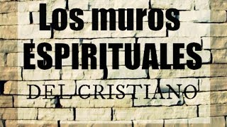 Los muros espirituales del cristiano  Pastor José Mediero Sol México [upl. by Norehs]