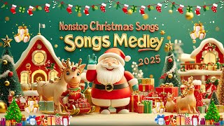 Nonstop Christmas Songs Medley 2025 🎅🎄 Best Nonstop Christmas Songs Ever 2025 [upl. by Wichern383]