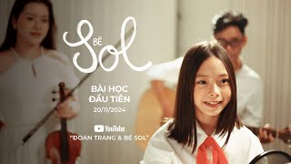 BÀI HỌC ĐẦU TIÊN  BÉ SOL I Official Music Video [upl. by Koh624]