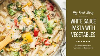 Vegetarian White Sauce Pasta [upl. by Geraldina612]