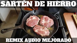 SARTÉN de HIERRO FUNDIDO Curado uso limpieza y mantención Remix Audio Mejorado  William Priets [upl. by Chryste]