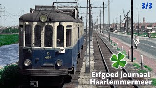 Tram AmsterdamHaarlemZandvoort Verhalenpalen Haarlemmermeer de leukste erfgoeduitjes [upl. by Aelyk]