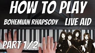 Queen  Bohemian Rhapsody Live Aid Tutorial  Play It Like Freddie [upl. by Yrocal965]