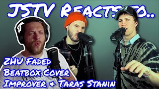 JSTV Reacts to ZHU  Faded Beatbox Cover By Improver amp Taras Stanin [upl. by Jasmina]