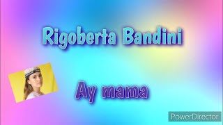 Rigoberta Bandini  Ay mama LETRALYRICS  Benidorm Fest 2022🇪🇸 [upl. by Jarrid]