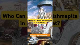 🤯Who can Defeat Bhishmapita in Mahabharatmahabharat krishna mahadev [upl. by Aerdnaid]