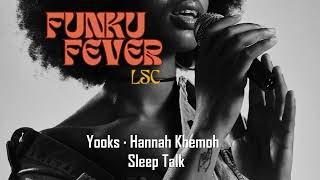 Yooks · Hannah Khemoh  Sleep Talk [upl. by Janik]