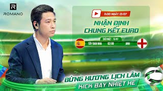 Trực tiếp Anh vs Tây Ban Nha  Nhận định chung kết Euro 2024 [upl. by Lilac]