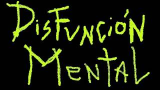 Disfunción Mental  Disfunción Mental [upl. by Eimmis519]