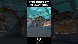 Pearl Fade Attack rush B Site Roof Angle Haunt Recon  Valorant Tactic [upl. by Wiedmann]