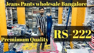 Rs222 Jeans  Bangalore pents Manufacturer  Bangalore pents Wholesale market [upl. by Eisned]