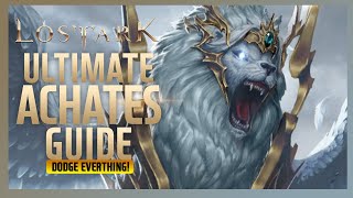 Ultimate Achates Guide  Lost Ark [upl. by Alekim]