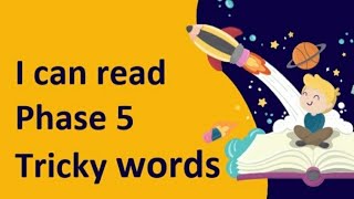 Phase 5 Tricky Words  I can read [upl. by Valenba]